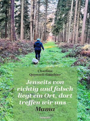 cover image of Jenseits von richtig und falsch liegt ein Ort, dort treffen wir uns – Mama